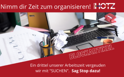 Nimm dir Zeit zum Organisieren!